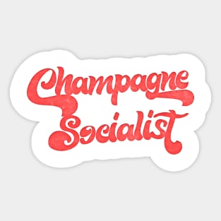 Champagne Socialist /// Retro Humorous Socialism Design Sticker